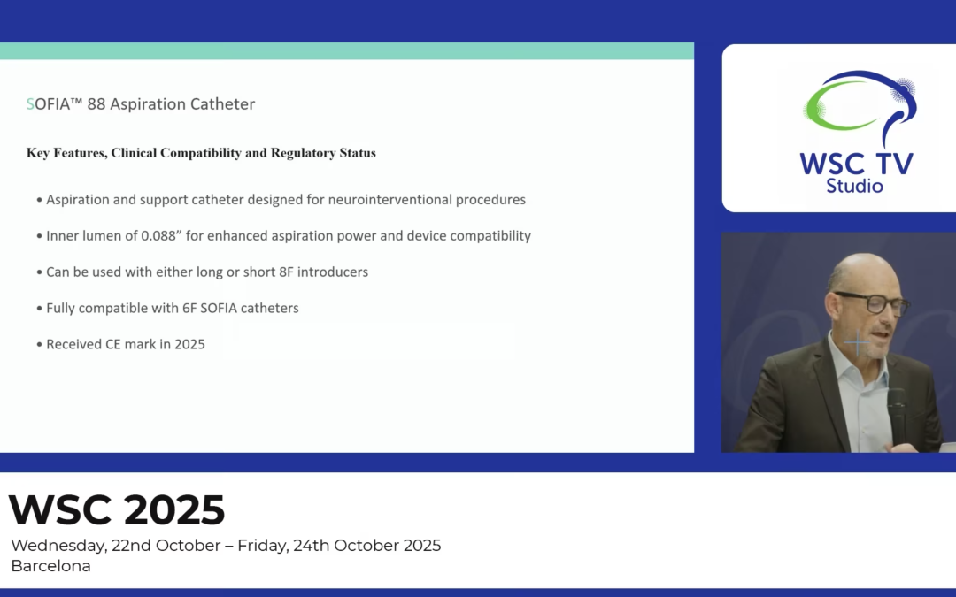 WSC TV Studios 2025 Industry Slot – Terumo Neuro: Super Bore Catheters will change aspiration first approach for LVO  – Early Single center experience with SOFIA Flow 88 Aspiration catheter – Technical insights